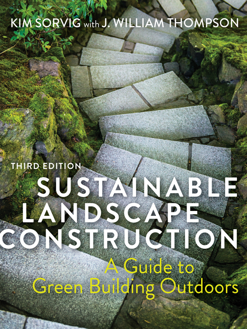 Title details for Sustainable Landscape Construction by Kim Sorvig - Wait list